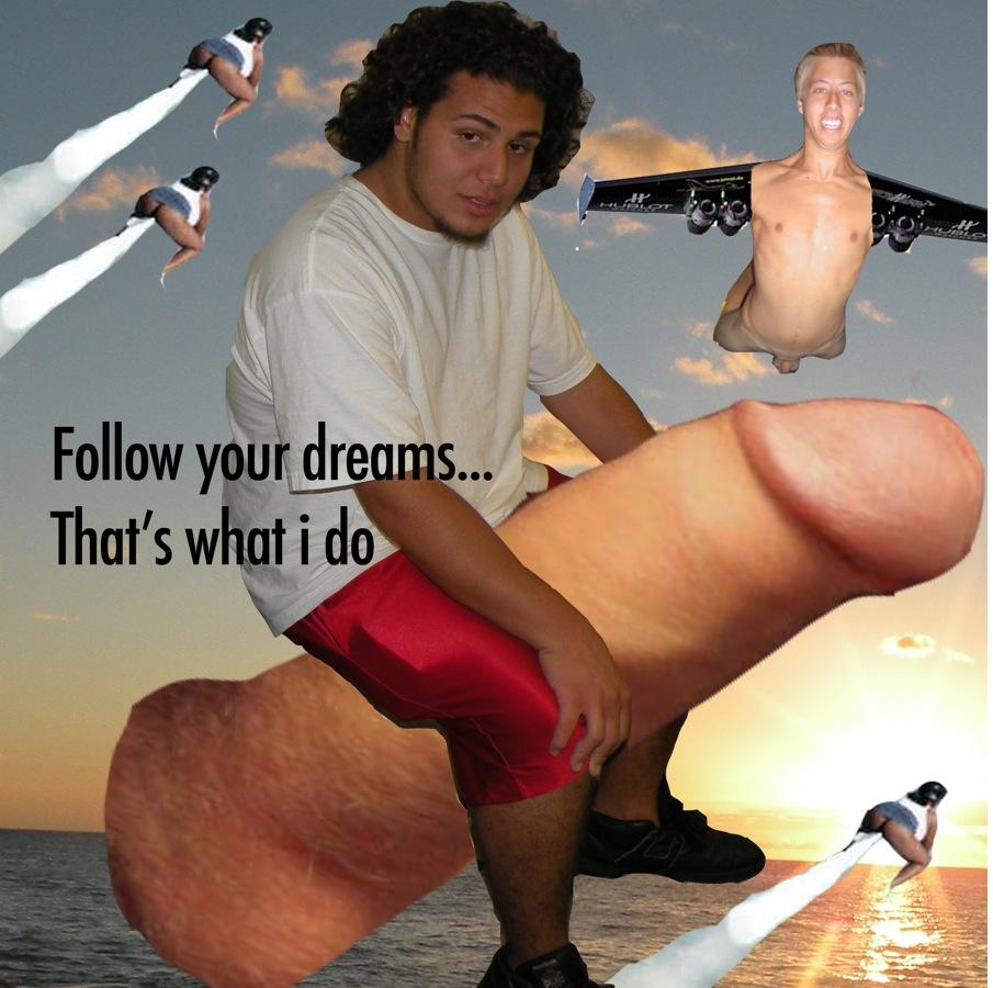 follow your dreams